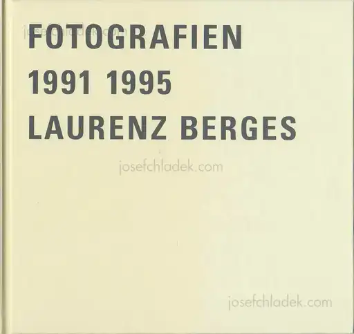 Cover of Laurenz Berges - Fotografien 1991–1995