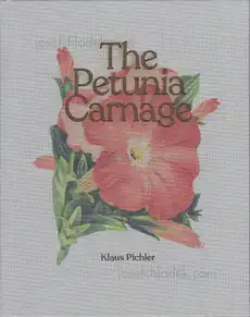 Cover of Klaus Pichler - The Petunia Carnage