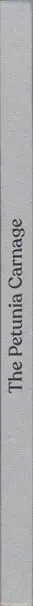 Book spine: Klaus Pichler - The Petunia Carnage