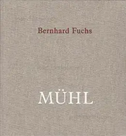 Bernhard Fuchs - Mühl