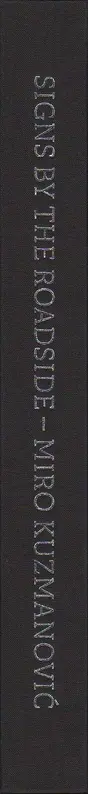 Book spine: Miro Kuzmanovic - Signs by the Roadside