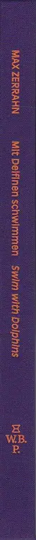 Book spine: Max Zerrahn - Mit Delfinen schwimmen, Swim with Dolphins