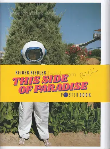 Reiner Riedler - This side of paradise - Poster Book Reiner Riedler - This side of paradise - Poster Book
