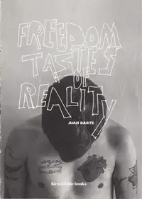 Juan Barte - Freedom Tastes of Reality