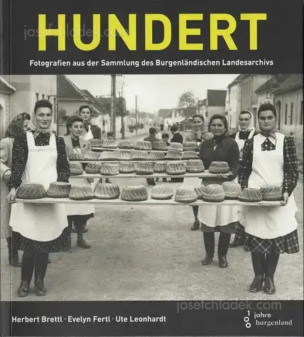 Cover of Herbert Brettl / Evelyn Fertl / Ute Leonhardt - Hundert - Fotografien aus der Sammlung des Burgenländischen Landesarchivs