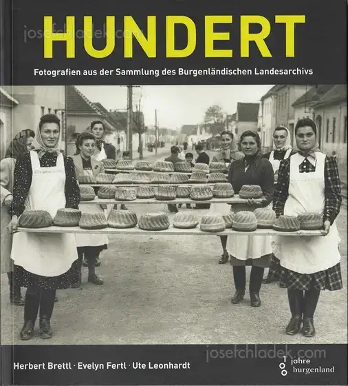 Cover of Herbert Brettl / Evelyn Fertl / Ute Leonhardt - Hundert - Fotografien aus der Sammlung des Burgenländischen Landesarchivs