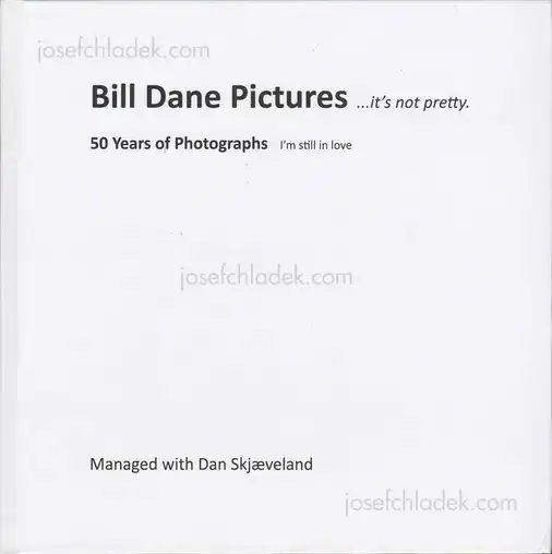 Cover of Bill Dane - Bill Dane Pictures ...it's not pretty