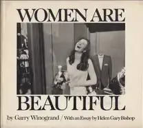 Garry Winogrand - Women are beautiful