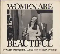 Garry Winogrand - Women are beautiful