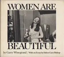 Garry Winogrand - Women are beautiful