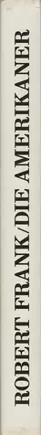 Book spine: Robert Frank - Die Amerikaner (1st Swiss edition)