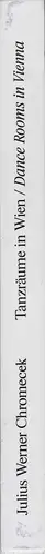 Book spine: Julius Werner Chromecek - Tanzräume in Wien / Dance Rooms in Vienna