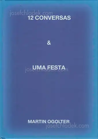 Cover of Martin Ogolter - 12 conversas e uma festa