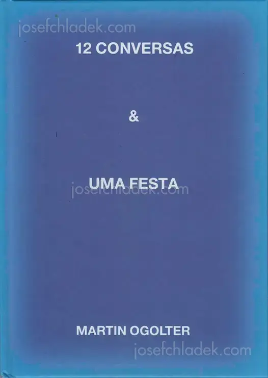Cover of Martin Ogolter - 12 conversas e uma festa