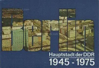 Berlin Hauptstadt der DDR, 1945 - 1975 (published by Berlin-Information, Abteilung Publikation)