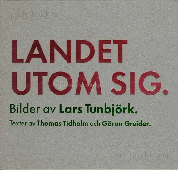 Cover of Lars Tunbjörk - Landet Utom Sig: Bilder Fran Sverige