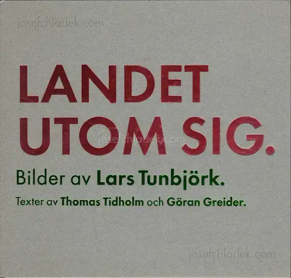 Cover of Lars Tunbjörk - Landet Utom Sig: Bilder Fran Sverige