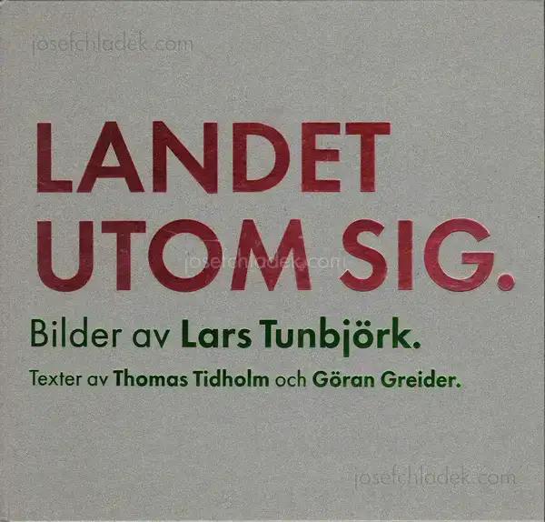 Cover of Lars Tunbjörk - Landet Utom Sig: Bilder Fran Sverige