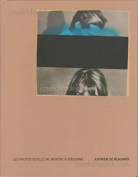 Cover of Katrien de Blauwer - Les photos qu’elle ne montre à personne