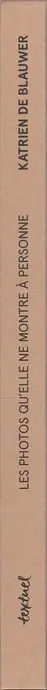 Katrien de Blauwer - Les photos qu’elle ne montre à personne