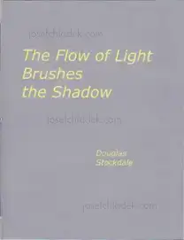 Douglas Stockdale - The Flow of Light Brushes the Shadow
