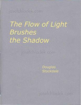  Douglas Stockdale The Flow of Light Brushes the Shadow