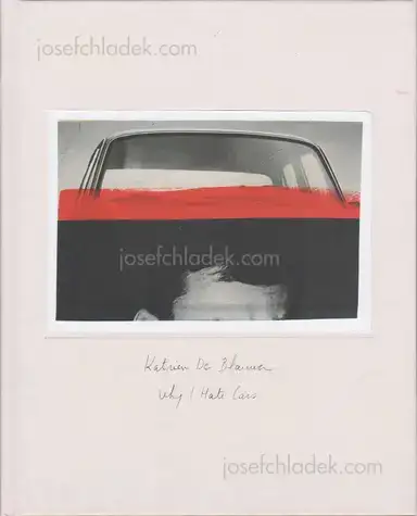 Katrien de Blauwer - Why I Hate Cars Katrien de Blauwer - Why I Hate Cars