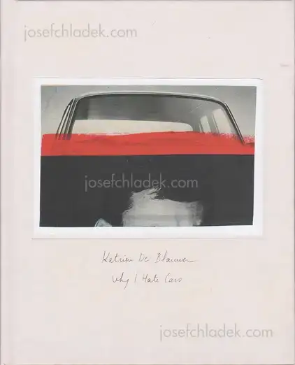 Cover of Katrien de Blauwer - Why I Hate Cars