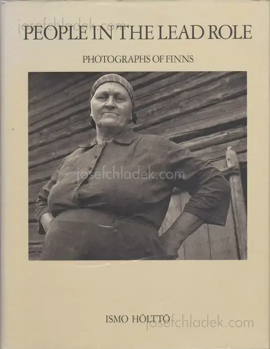 Cover of Ismo Höltto - People in the Lead Role : Photographs of Finns