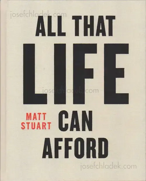 Matt Stuart - All That Life Can Afford, Plague Press, 2016, London ...