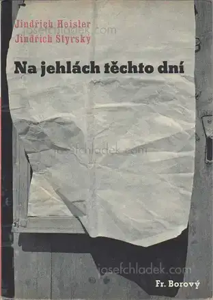Cover of Jindřich Štýrský & Jindřich Heisler - Na jehlách těchto dní (On the Needles of These Days)