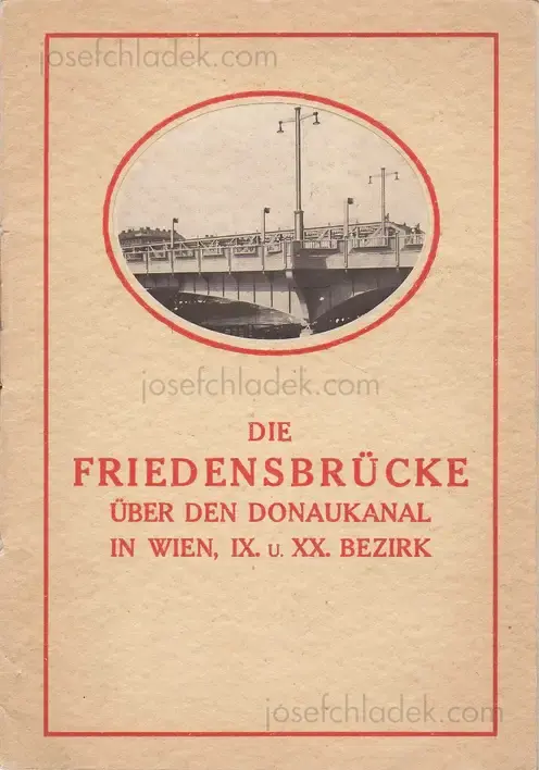 Cover of Gemeinde Wien - Die Friedensbrücke über den Donaukanal in Wien IX. und XX. Bezirk