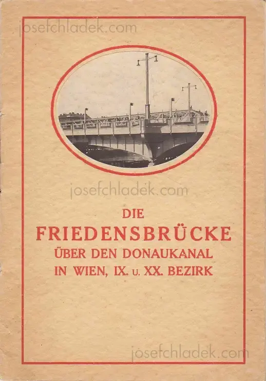 Cover of Gemeinde Wien - Die Friedensbrücke über den Donaukanal in Wien IX. und XX. Bezirk