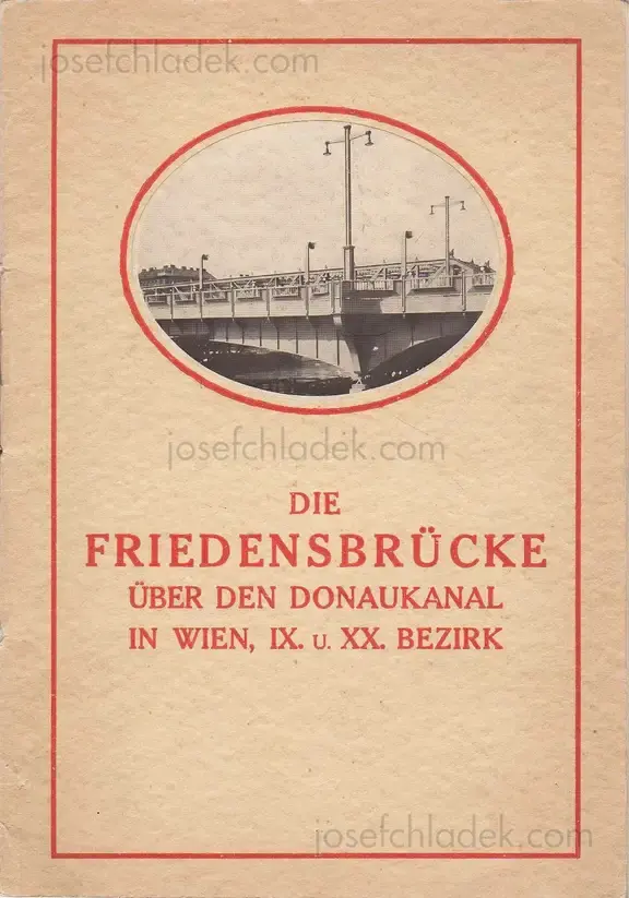 Cover of Gemeinde Wien - Die Friedensbrücke über den Donaukanal in Wien IX. und XX. Bezirk