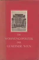 Gemeinde Wien - Die Wohnungspolitik der Gemeinde Wien
