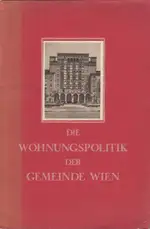 Gemeinde Wien - Die Wohnungspolitik der Gemeinde Wien