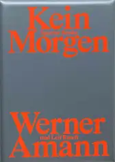 Werner Amann - Kein Morgen