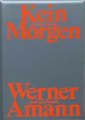 Werner Amann - Kein Morgen