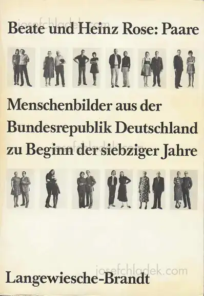 Cover of Beate & Heinz Rose - Paare - Menschenbilder aus der Bundesrepublik Deutschland zu Beginn der siebziger Jahre