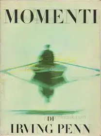 Irving Penn - Momenti (Moments Preserved)