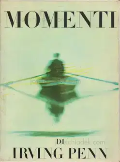 Cover of Irving Penn - Momenti (Moments Preserved)