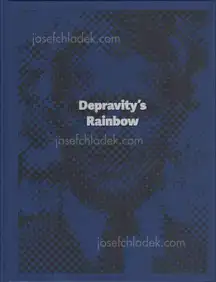 Lewis Bush - Depravity’s Rainbow