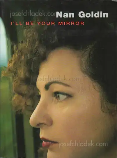 Cover of Nan Goldin - I'll Be Your Mirror
