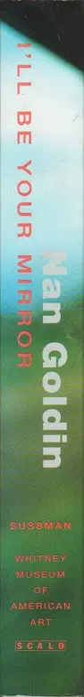 Book spine: Nan Goldin - I'll Be Your Mirror