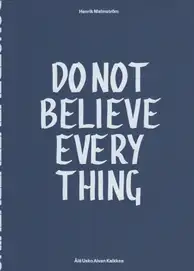 Henrik Malmström - Do Not Believe Everything