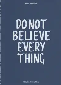 Henrik Malmström - Do Not Believe Everything
