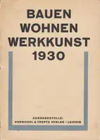 Bauen, Wohnen, Werkkunst 1930