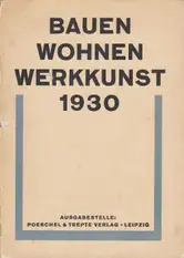 Bauen, Wohnen, Werkkunst 1930