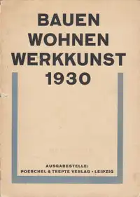 Bauen, Wohnen, Werkkunst 1930