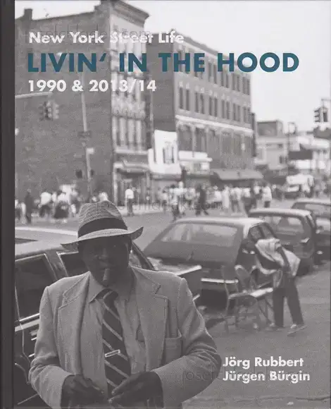 Cover of Jürgen Bürgin & Jörg Rubbert - Livin' in the Hood - New York Street Life 1990 & 2013/14